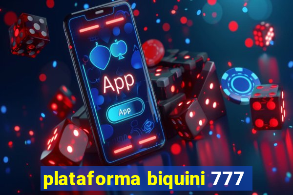 plataforma biquini 777